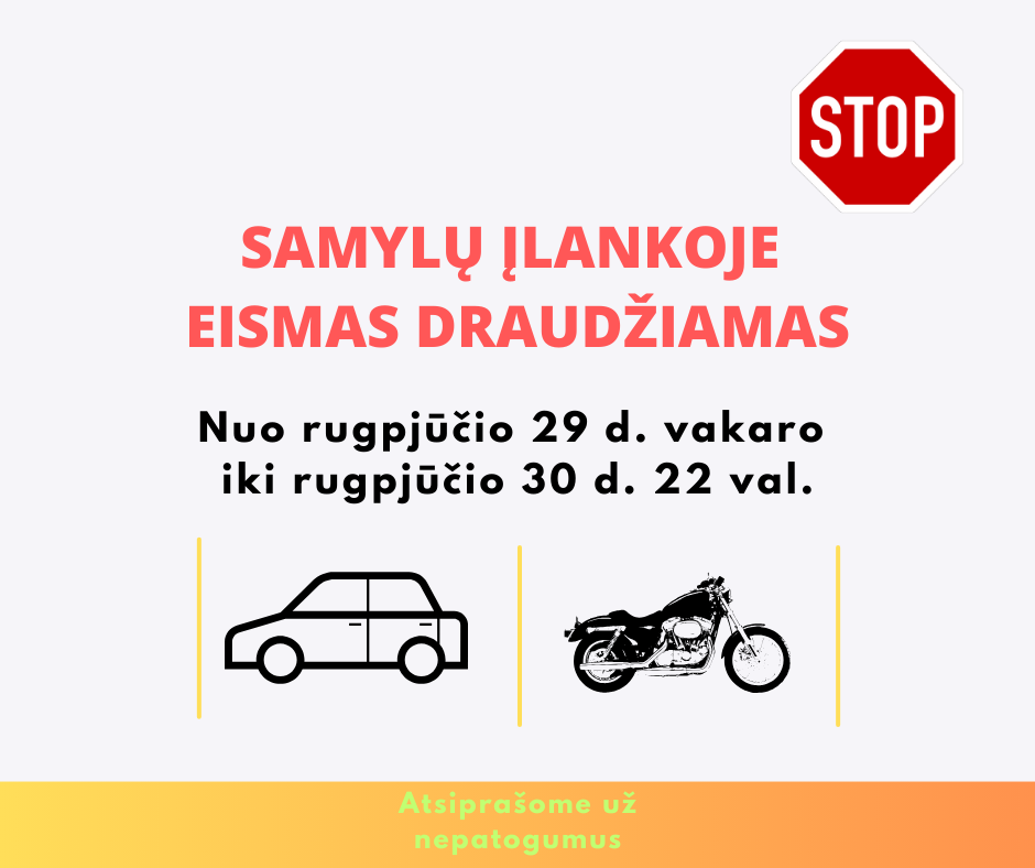 Vandens ir automobilių eismas draudžiamas