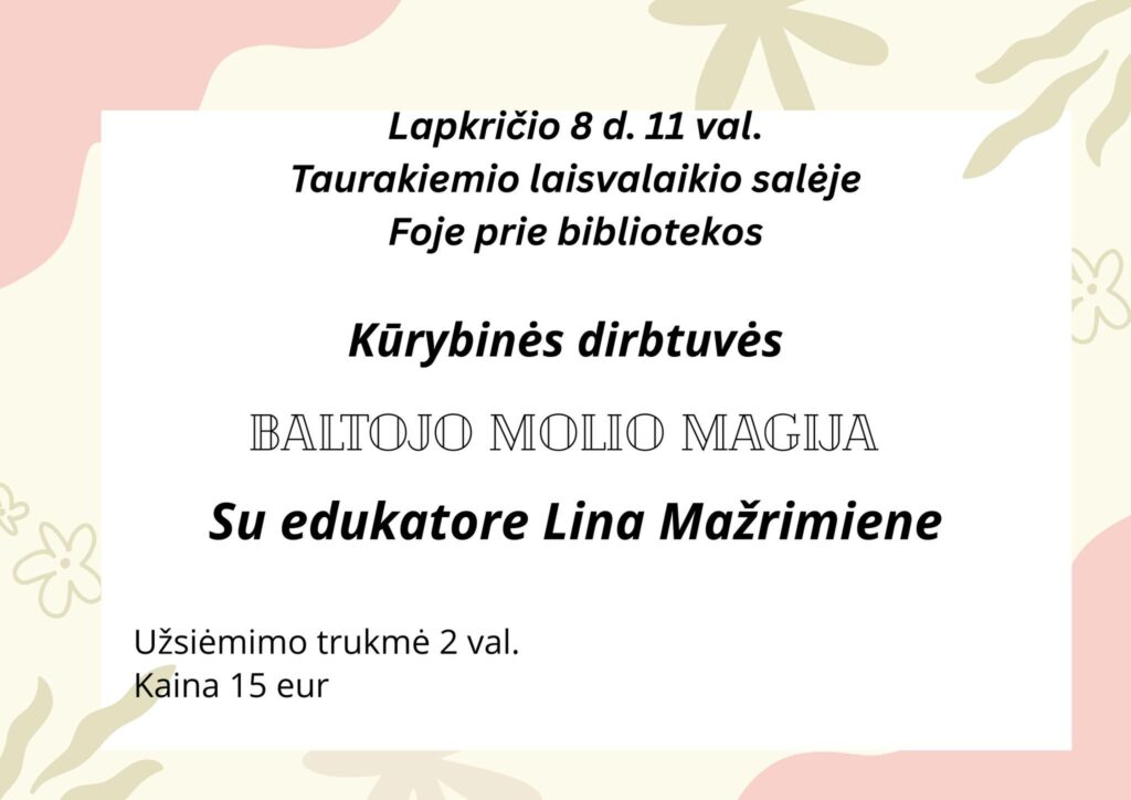 Baltojo molio dirbtuvėlės